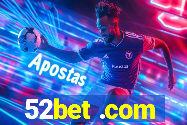 52bet .com